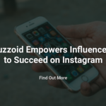 Buzzoid Empowers Influencers to Succeed on Instagram